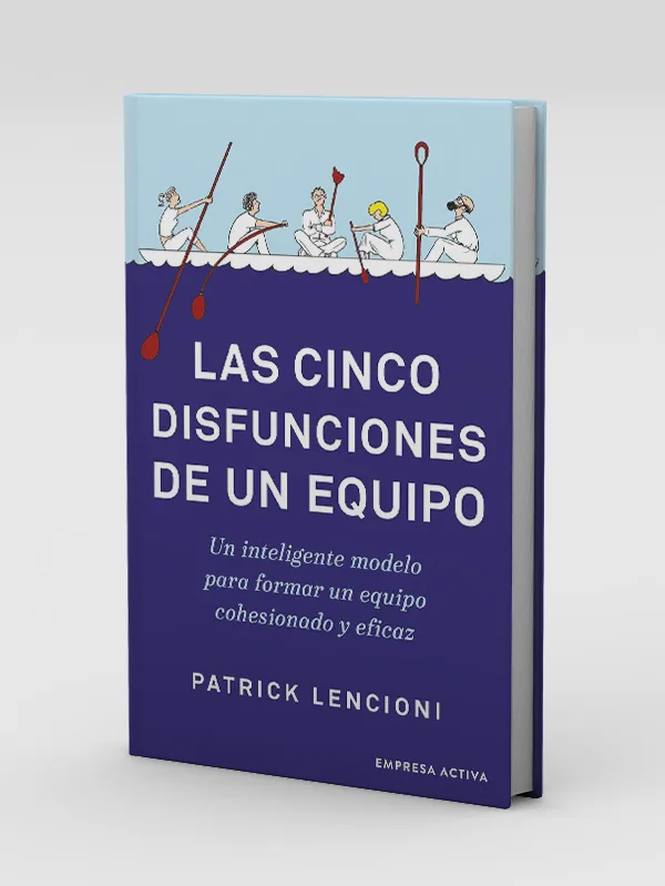 Las 5 disfunciones de un equipo